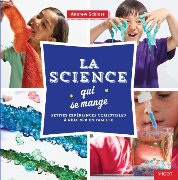 Emprunter La science qui se mange. Petites expériences comestibles à réaliser en famille livre