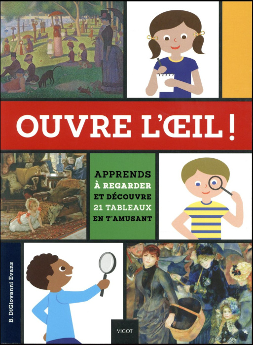 Emprunter Ouvre l'oeil ! apprends à regarder et découvre 21 tableaux en t'amusant livre