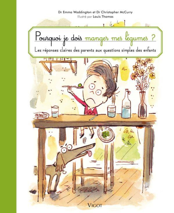 Emprunter Pourquoi est-ce que je dois manger mes légumes ? Les réponses claires des parents aux questions simp livre