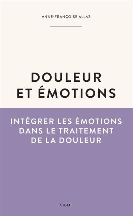 Emprunter Douleurs et émotions. Intégrer les émotions dans le traitement de la douleur livre