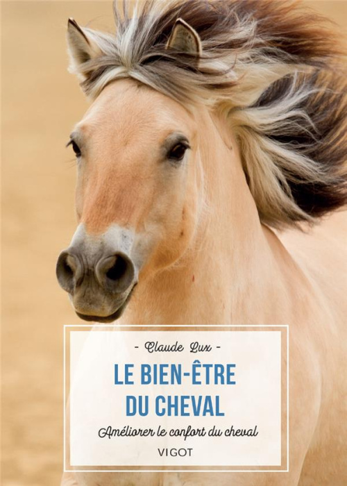Emprunter Le bien-être du cheval. Améliorer son confort au quotidien livre