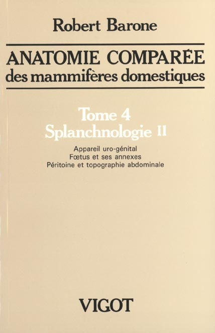 Emprunter Anatomie comparée des mammifères domestiques. Tome 4, Splanchnologie II livre