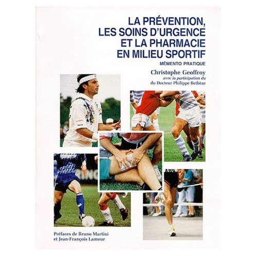 Emprunter LA PREVENTION, LES SOINS D'URGENCE ET LA PHARMACIE EN MILIEU SPORTIF, 1ère édition 1993 livre