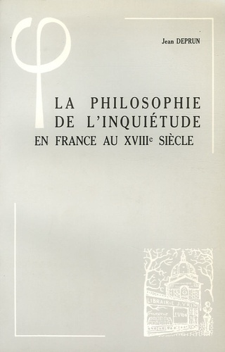 Emprunter LA PHILOSOPHIE DE L'INQUIETUDE EN FRANCE AU XVIIIE SIECLE livre