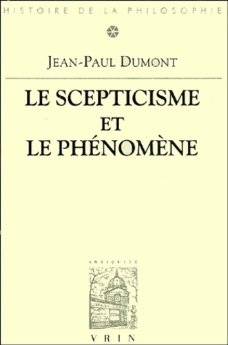 Emprunter LE SCEPTICISME ET LE PHENOMENE ESSAI SUR LA SIGNIFICATION ET LES ORIGINES DU PYRRHONISME livre