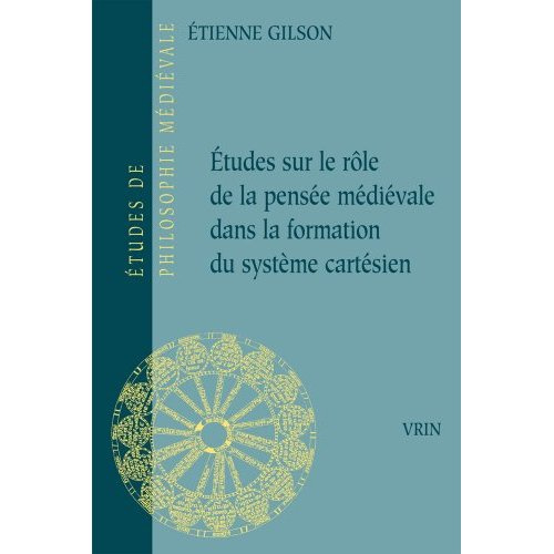 Emprunter ETUDES SUR LE ROLE DE LA PENSEE MEDIEVALE DANS LA FORMATION DU SYSTEME CARTESIEN livre