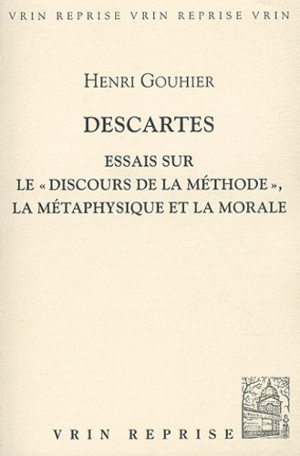 Emprunter DESCARTES ESSAIS SUR LE DISCOURS DE LA METHODE , LA METAPHYSIQUE ET LA MORALE livre