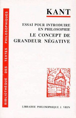 Emprunter ESSAI POUR INTRODUIRE EN PHILOSOPHIE LE CONCEPT DE GRANDEUR NEGATIVE livre