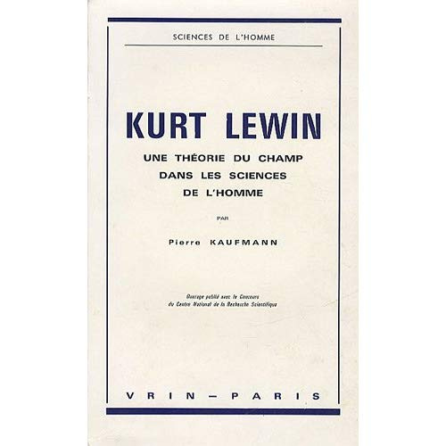 Emprunter KURT LEWIN UNE THEORIE DU CHAMP DANS LES SCIENCES DE L'HOMME livre