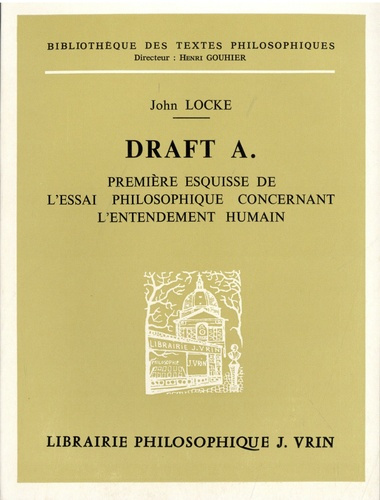 Emprunter DRAFT A PREMIERE ESQUISSE DE L'ESSAI PHILOSOPHIQUE CONCERNANT L'ENTENDEMENT HUMAIN livre
