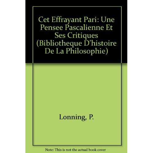 Emprunter CET EFFRAYANT PARI UNE PENSEE PASCALIENNE ET SES CRITIQUES livre