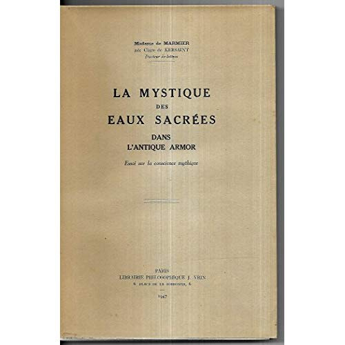 Emprunter LA MYSTIQUE DES EAUX SACREES DANS L'ANTIQUE ARMOR ESSAI SUR LA CONSCIENCE MYTHIQUE livre