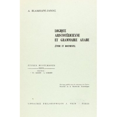 Emprunter LOGIQUE ARISTOTELICIENNE ET GRAMMAIRE ARABE livre