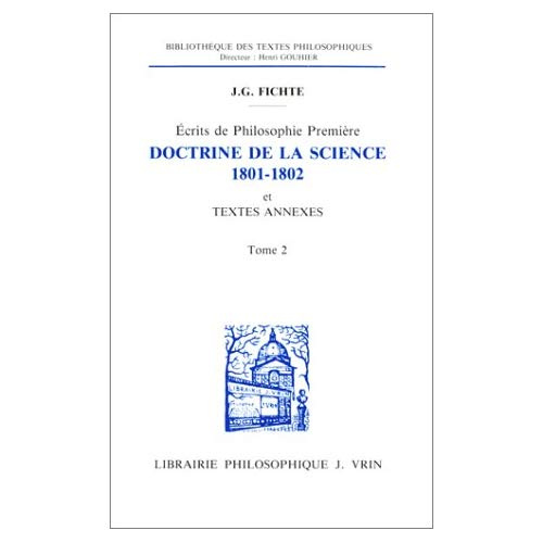 Emprunter ECRITS DE PHILOSOPHIE PREMIERE DOCTRINE DE LA SCIENCE (1801-1802), ET TEXTES ANNEXES livre