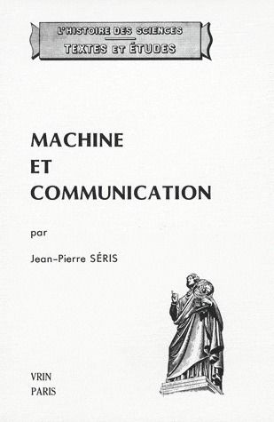Emprunter MACHINE ET COMMUNICATION DU THEATRE DES MACHINES A LA MECANIQUE INDUSTRIELLE livre