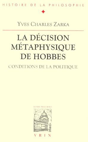 Emprunter LA DECISION METAPHYSIQUE DE HOBBES CONDITIONS DE LA POLITIQUE livre