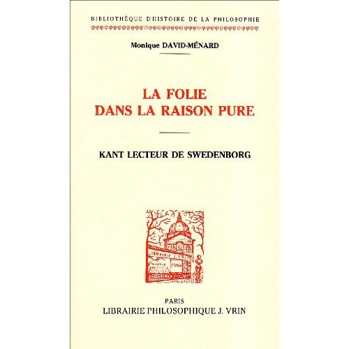Emprunter LA FOLIE DANS LA RAISON PURE KANT LECTEUR DE SWEDENBORG livre