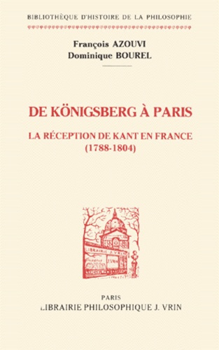 Emprunter DE KOENIGSBERG A PARIS LA RECEPTION DE KANT EN FRANCE (1788-1804) livre