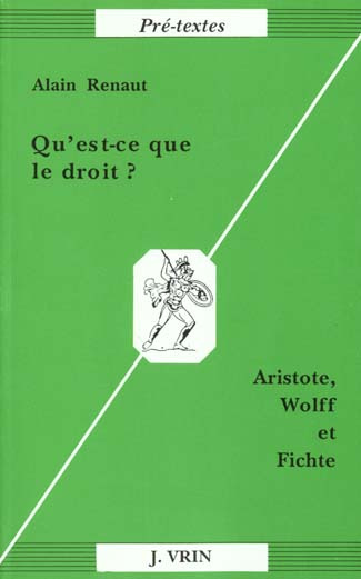 Emprunter QU'EST-CE QUE LE DROIT? ARISTOTE, WOLFF ET FICHTE livre