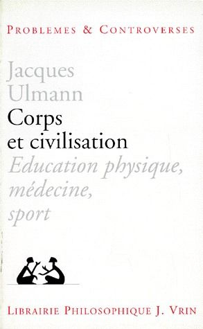 Emprunter CORPS ET CIVILISATION EDUCATION PHYSIQUE, MEDECINE, SPORT livre