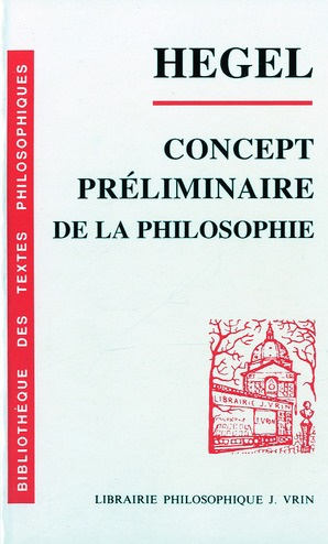 Emprunter CONCEPT PRELIMINAIRE DE L'ENCYCLOPEDIE DES SCIENCES PHILOSOPHIQUES livre