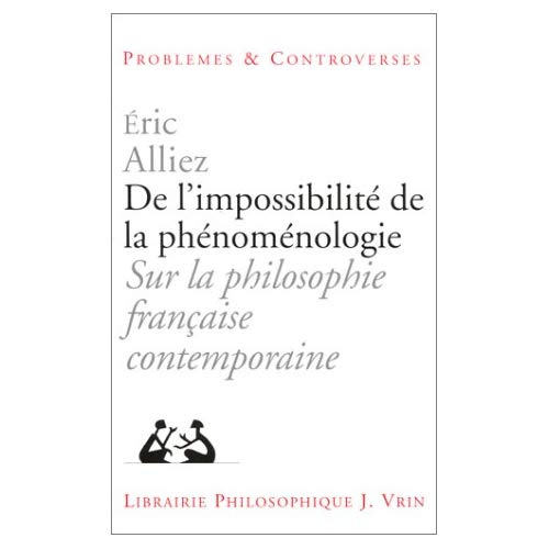 Emprunter DE L'IMPOSSIBILITE DE LA PHENOMENOLOGIE SUR LA PHILOSOPHIE FRANCAISE CONTEMPORAINE livre