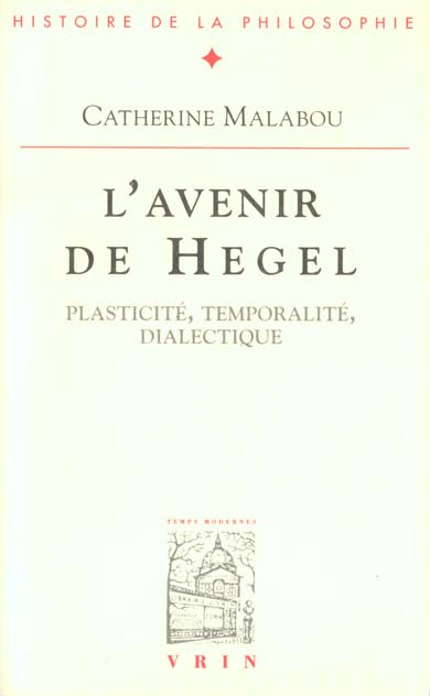 Emprunter L'AVENIR DE HEGEL PLASTICITE, TEMPORALITE, DIALECTIQUE livre