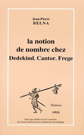 Emprunter CONCEPTIONS DU NOMBRE A LA FIN DU XIXE SIECLE DEDEKIND, CANTOR, FREGE livre