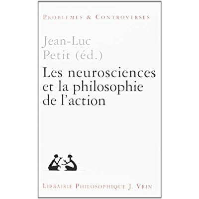 Emprunter LES NEUROSCIENCES ET LA PHILOSOPHIE DE L'ACTION livre