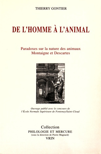 Emprunter DE L'HOMME A L'ANIMAL PARADOXES SUR LA NATURE DES ANIMAUX MONTAIGNE ET DESCARTES livre