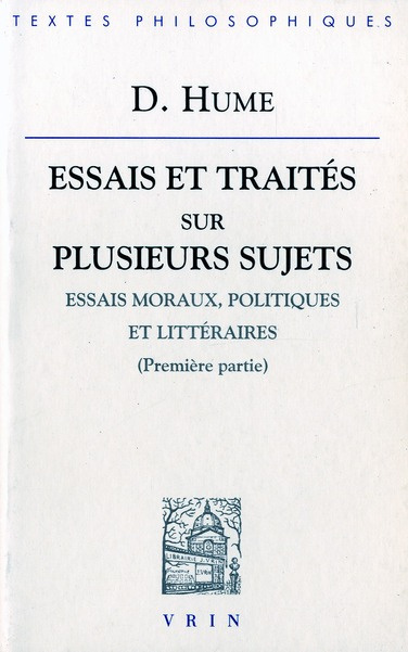 Emprunter ESSAIS ET TRAITES I ESSAIS MORAUX, POLITIQUES ET LITTERAIRES (PREMIERE PARTIE) livre