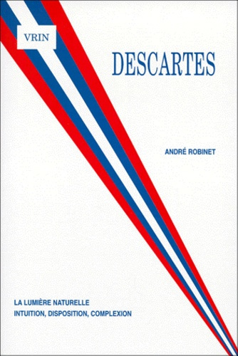 Emprunter DESCARTES LA LUMIERE NATURELLE INTUITION, DISPOSITION, COMPLEXION livre