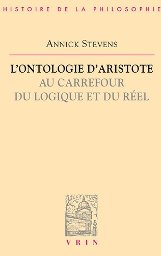 Emprunter L'ONTOLOGIE D'ARISTOTE AU CARREFOUR DU LOGIQUE ET DU REEL livre