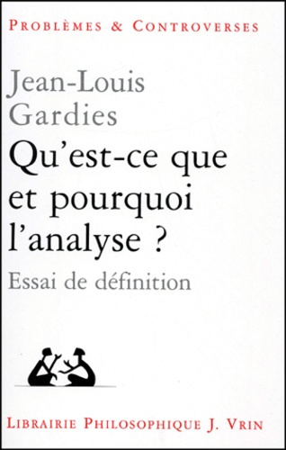 Emprunter QU'EST-CE QUE ET POURQUOI L'ANALYSE? ESSAI DE DEFINITION livre