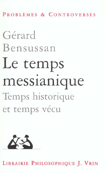 Emprunter LE TEMPS MESSIANIQUE TEMPS HISTORIQUE ET TEMPS VECU livre