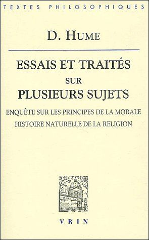 Emprunter ESSAIS ET TRAITES IV ENQUETE SUR LES PRINCIPES DE LA MORALE, HISTOIRE NATURELLE DE LA RELIGION livre