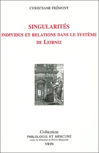 Emprunter SINGULARITES INDIVIDUS ET RELATIONS DANS LE SYSTEME DE LEIBNIZ livre
