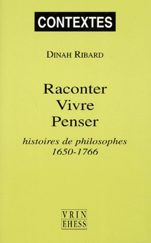 Emprunter RACONTER VIVRE PENSER HISTOIRE(S) DE PHILOSOPHE 1650-1766 livre