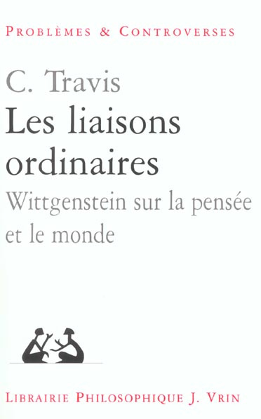 Emprunter LES LIAISONS ORDINAIRES WITTGENSTEIN SUR LA PENSEE ET LE MONDE livre