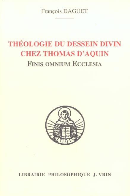 Emprunter FINIS OMNIUM ECCLESIA THEOLOGIE DU DESSEIN DIVIN CHEZ THOMAS D AQUIN livre