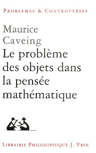 Emprunter LE PROBLEME DES OBJETS DANS LA PENSEE MATHEMATIQUE livre