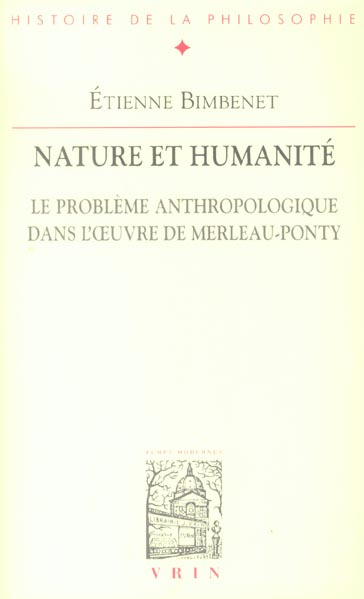 Emprunter NATURE ET HUMANITE LE PROBLEME ANTHROPOLOGIQUE DANS L'OEUVRE DE MERLEAU-PONTY livre