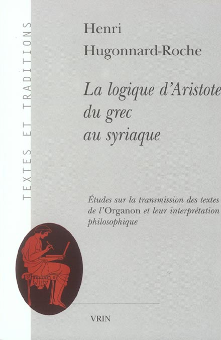 Emprunter LA LOGIQUE D ARISTOTE DU GREC AU SYRIAQUE livre