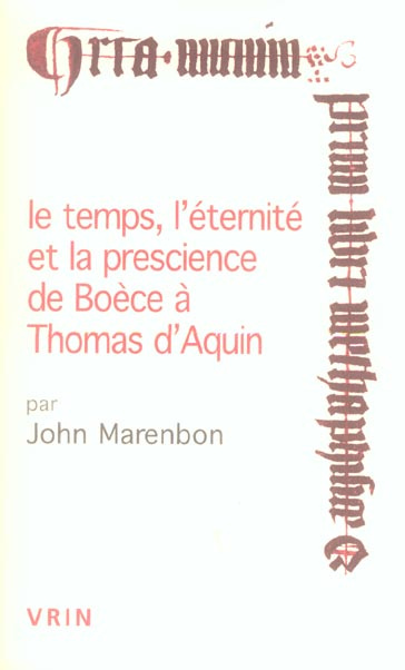 Emprunter LE TEMPS, L ETERNITE ET LA PRESCIENCE DE BOECE A THOMAS D AQUIN livre