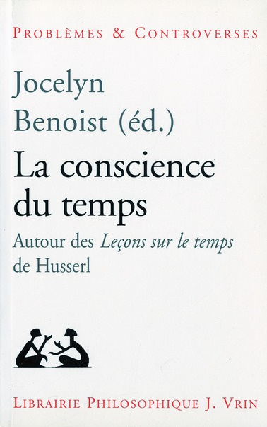 Emprunter LA CONSCIENCE DU TEMPS AUTOUR DES LECONS SUR LE TEMPS DE HUSSERL livre
