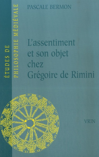 Emprunter L ASSENTIMENT ET SON OBJET CHEZ GREGOIRE DE RIMINI livre