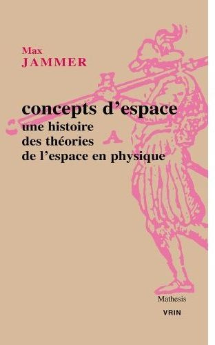 Emprunter CONCEPT D ESPACE UNE HISTOIRE DES THEORIES DE L ESPACE EN PHYSIQUE livre
