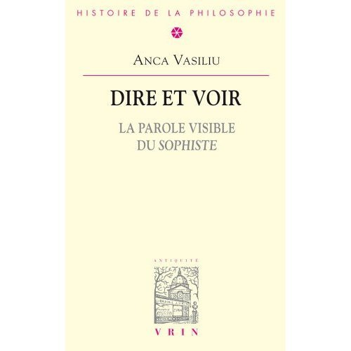 Emprunter DIRE ET VOIR LA PAROLE VISIBLE DU SOPHISTE livre