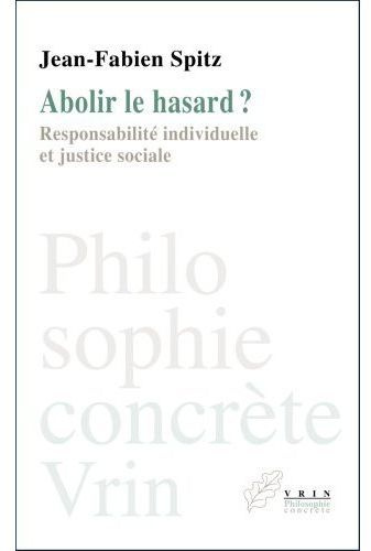 Emprunter ABOLIR LE HASARD? RESPONSABILITE INDIVIDUELLE ET JUSTICE SOCIALE livre
