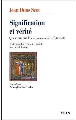 Emprunter SIGNIFICATION ET VERITE QUESTIONS SUR LE PERI HERMENEIAS D ARISTOTE livre